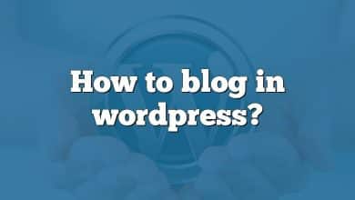 How to blog in wordpress?