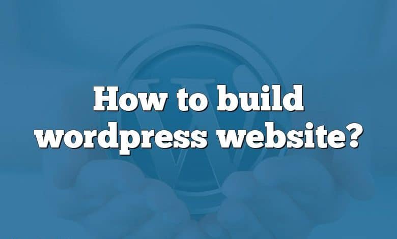 How to build wordpress website?