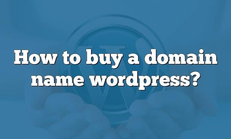 How to buy a domain name wordpress?