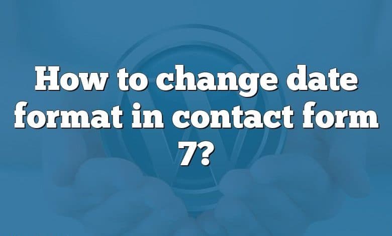 How to change date format in contact form 7?