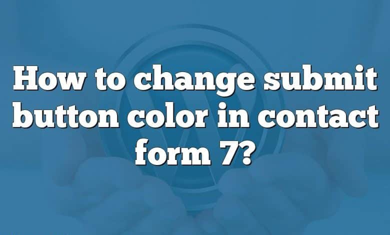 How to change submit button color in contact form 7?