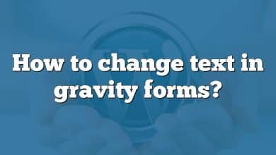 How to change text in gravity forms?