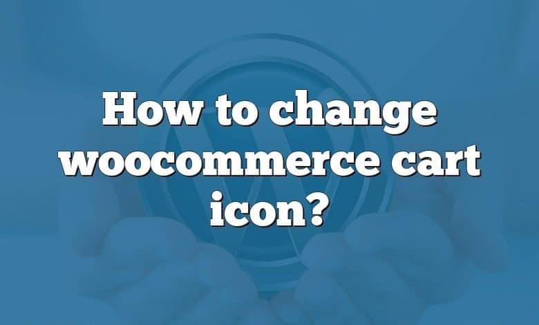 How to change woocommerce cart icon?