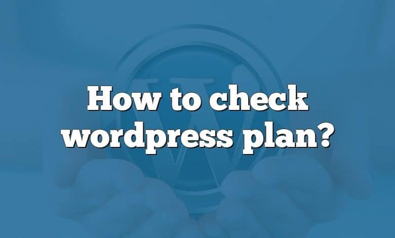 How to check wordpress plan?