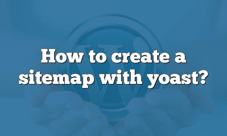 How to create a sitemap with yoast?