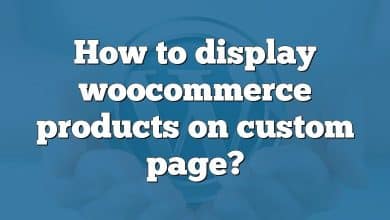 How to display woocommerce products on custom page?