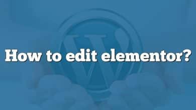 How to edit elementor?