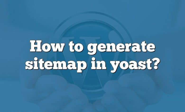 How to generate sitemap in yoast?