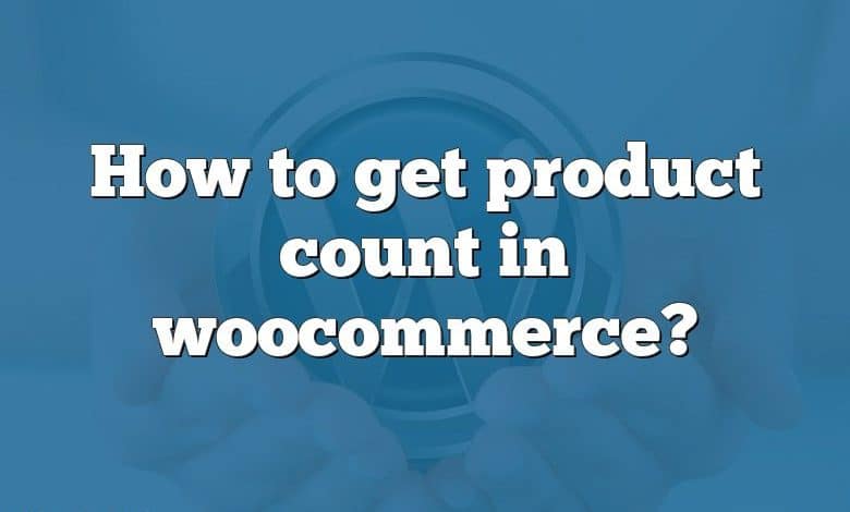 How to get product count in woocommerce?