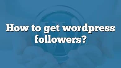 How to get wordpress followers?