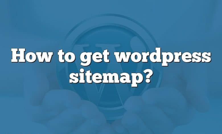 How to get wordpress sitemap?