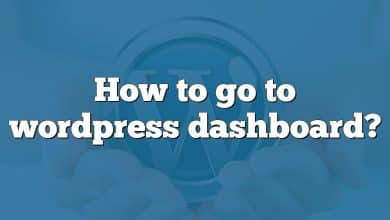 How to go to wordpress dashboard?