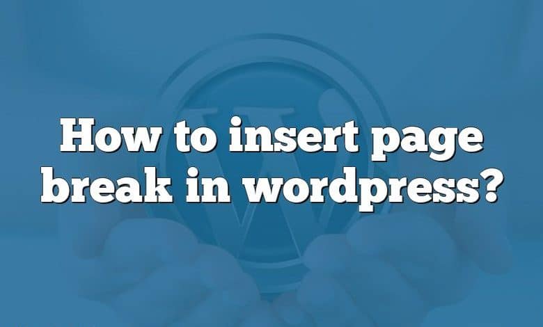 How to insert page break in wordpress?