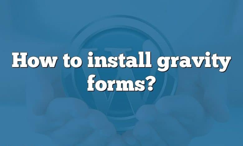 How to install gravity forms?