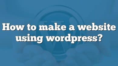 How to make a website using wordpress?