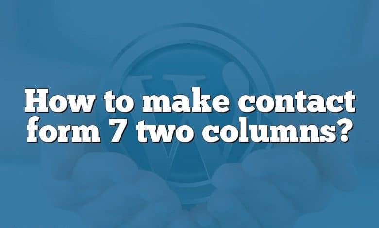 How to make contact form 7 two columns?