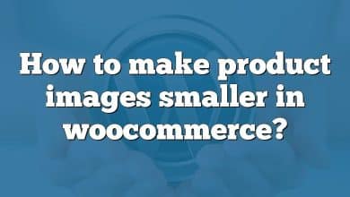 How to make product images smaller in woocommerce?