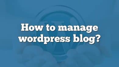 How to manage wordpress blog?