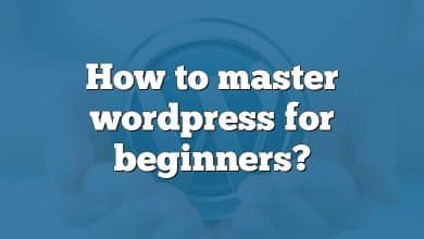 How to master wordpress for beginners?