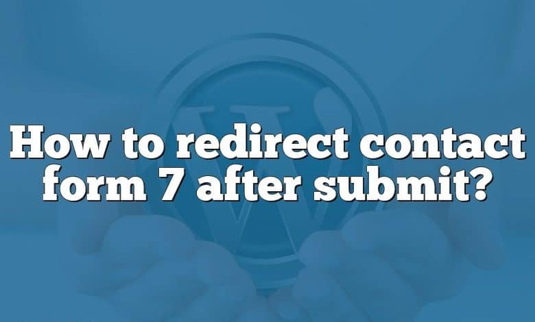 How to redirect contact form 7 after submit?