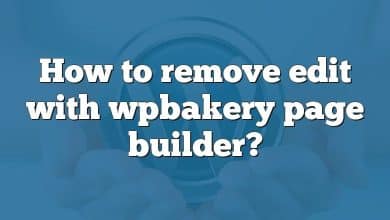 How to remove edit with wpbakery page builder?