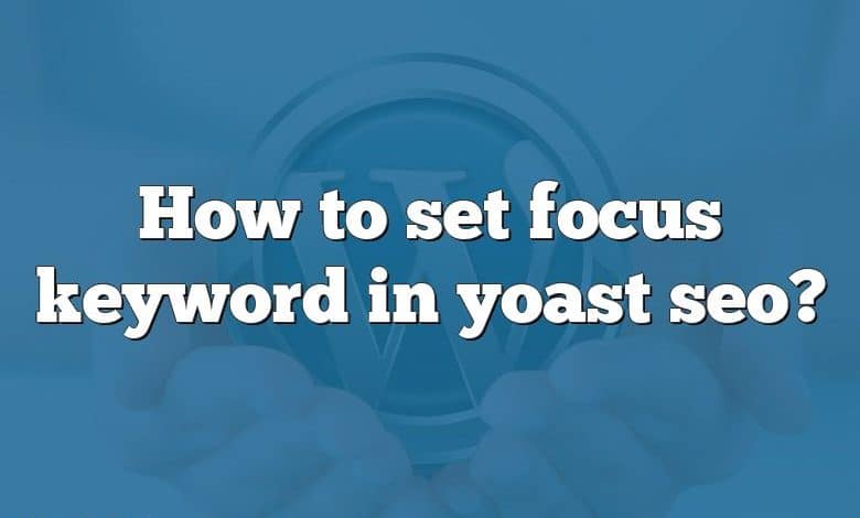 How to set focus keyword in yoast seo?