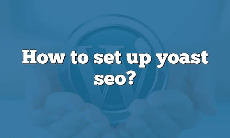 How to set up yoast seo?