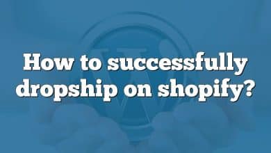 How to successfully dropship on shopify?