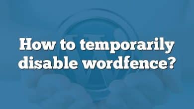 How to temporarily disable wordfence?