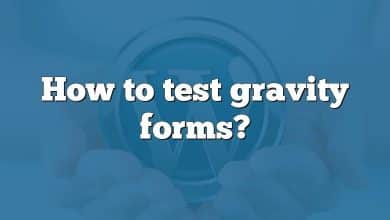 How to test gravity forms?