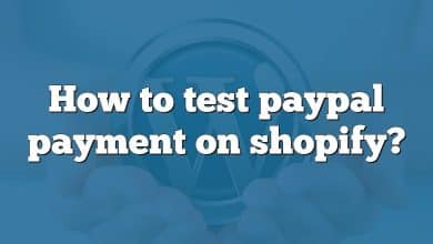 How to test paypal payment on shopify?