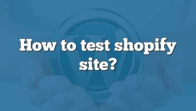 How to test shopify site?