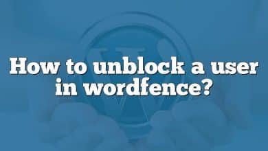 How to unblock a user in wordfence?