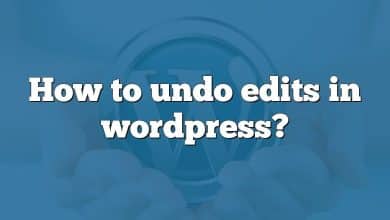 How to undo edits in wordpress?