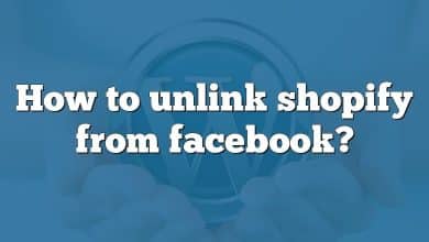 How to unlink shopify from facebook?