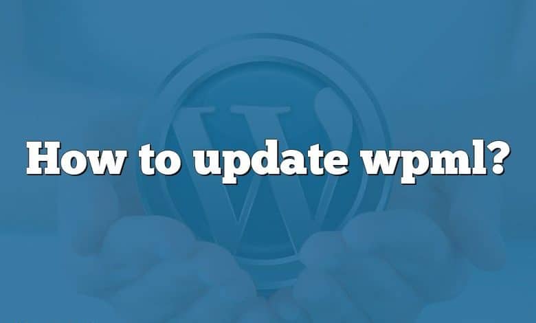 How to update wpml?