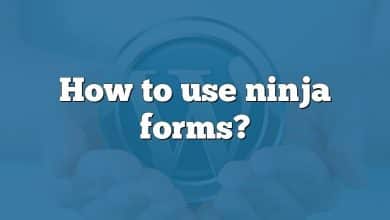 How to use ninja forms?