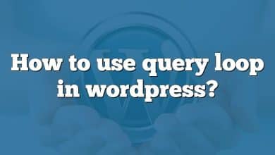 How to use query loop in wordpress?