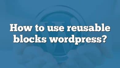 How to use reusable blocks wordpress?