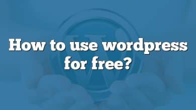 How to use wordpress for free?
