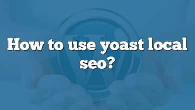 How to use yoast local seo?