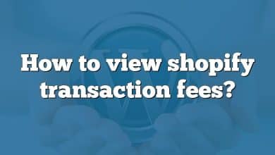 How to view shopify transaction fees?