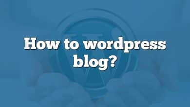 How to wordpress blog?