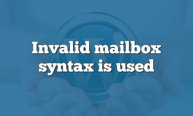 Invalid mailbox syntax is used