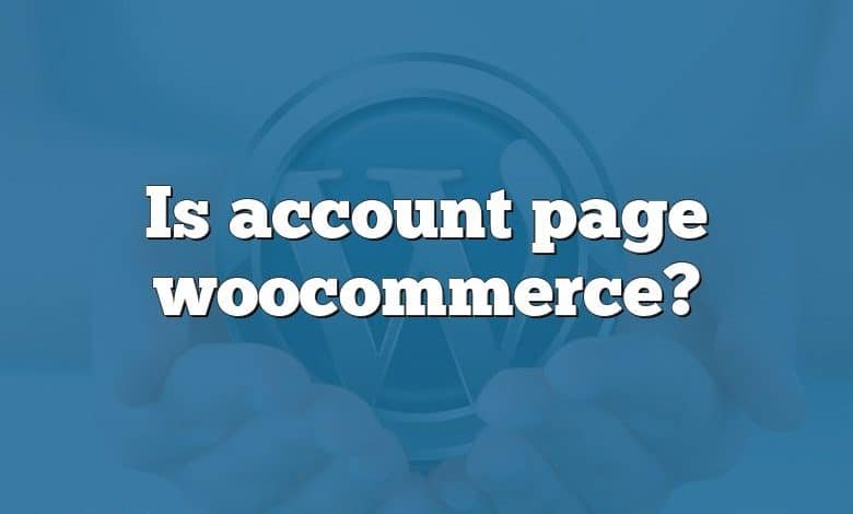 Is account page woocommerce?