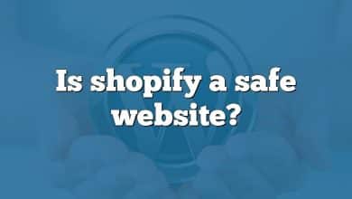 Is shopify a safe website?