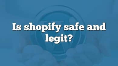 Is shopify safe and legit?