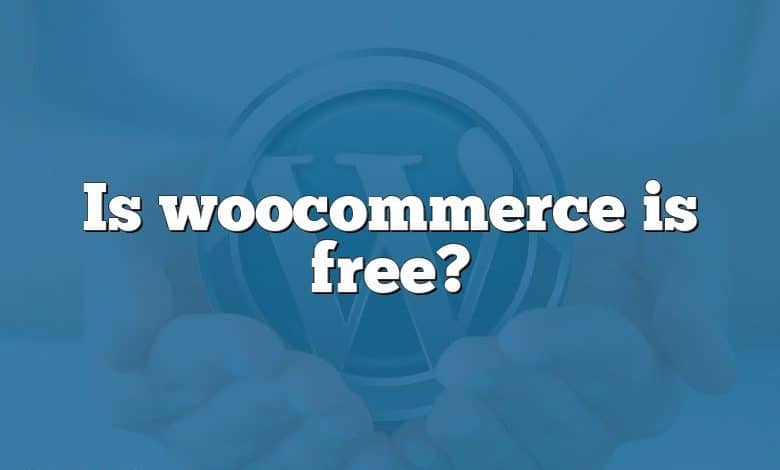 Is woocommerce is free?