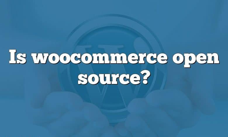 Is woocommerce open source?