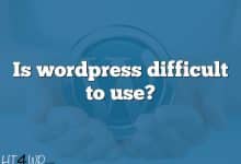 Is wordpress difficult to use?